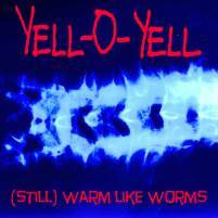 yell-o-yell still warm