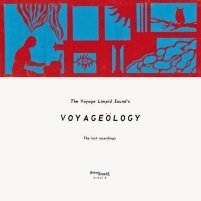 The Voyage Limpid Sound - The Voyage Limpid Sound's Voyageölogy