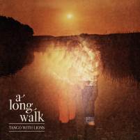 Tango With Lions – A Long Walk