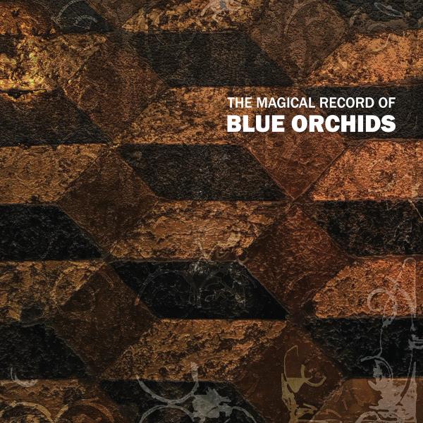 Αυτή η εικόνα δεν έχει ιδιότητα alt. Το όνομα του αρχείου είναι The-Magical-Record-of-Blue-Orchids-cover-600.jpg